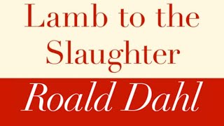 Roald Dahl  Lamb to the Slaughter  Full audiobook with text AudioEbook [upl. by Adanar]