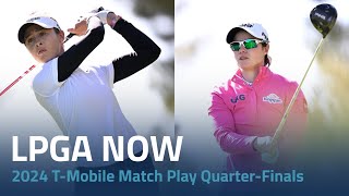 LPGA Now  2024 T Mobile Match Play Quarterfinals and Semifinals [upl. by Koa]