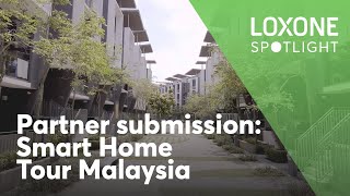 Partner submission Smart Home Tour Malaysia  Loxone Spotlight 2024 [upl. by Gascony]