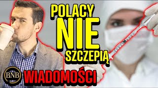 Sukces ANTYSZCZEPIONKOWCÓW Polacy NIE SZCZEPIĄ  WIADOMOŚCI [upl. by Ailyn322]