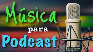 Música de Fondo para PODCAST [upl. by Saucy]