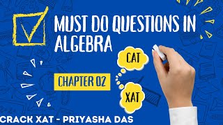 MUST DO QUESTIONS in Algebra  P2 MBA Quants iota  Maths Ep8 CAT Quants XAT Quants [upl. by Wilbur]