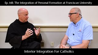 148 The Integration of Personal Formation at Franciscan University [upl. by Nogas]