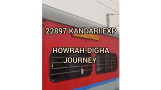 22897 KANDARI EXPRESS HOWRAH DIGHA JOURNEY [upl. by Niad744]