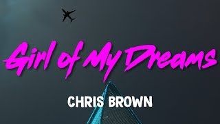 Chris Brown – Girl of My Dreams Lyrics [upl. by Sirraj]