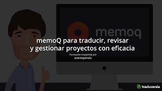 Curso  memoQ para traducir revisar y gestionar proyectos con eficacia [upl. by Euqinommod235]