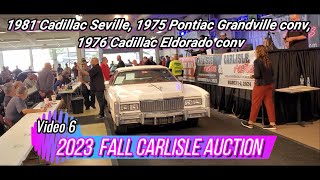 2023 Fall Carlisle Auction Video 6 81 Seville75 Grand Ville conv76 Eldorado conv [upl. by Ameekahs503]