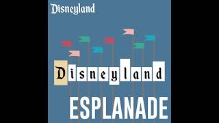 Disneyland Esplanade Audio Loop [upl. by Raff444]