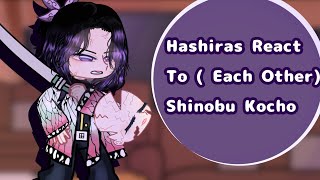 Hashiras React To Shinobu Kocho Each Other 29  Demon Slayer  Gacha KNY  GCRV  TodoSimPLE [upl. by Shepperd39]