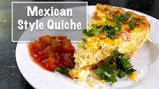 Mexican Style Quiche  Must Try Original Recipe [upl. by Yelloh]