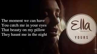 Ella Henderson  Yours Lyrics New song from quotChapter Onequot [upl. by Torray340]