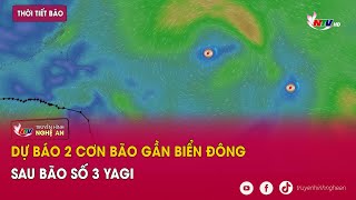 Dự báo 2 cơn bão gần Biển Đông sau bão số 3 Yagi [upl. by Haisa392]