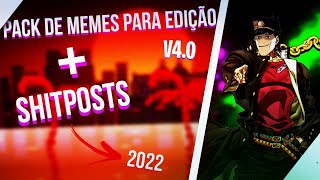 Pack de Memes Para Edição v40 2022  SHITPOST LINK ATUALIZADO EM 170822 [upl. by Mcripley]