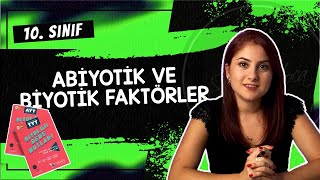 15 EKOLOJİ 1  ABİYOTİK VE BİYOTİK FAKTÖRLER  10 SINIF  TYT BİYOLOJİ DERS NOTLARI  2024 [upl. by Daveda]