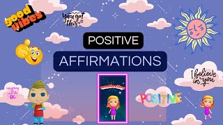 Positive affirmations for kids children learning mindfulness Happiness self acceptance [upl. by Annasus222]