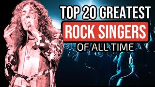 TOP 20 GREATEST ROCK SINGERS OF ALL TIME [upl. by Nevile]