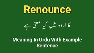 Renounce meaning in urduhindi  Meaning of renounce in urdu  Renounce ka matlab kia hota ha [upl. by Kokoruda]