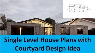 Single Level House Plans with Courtyard Design Idea [upl. by Yssis]