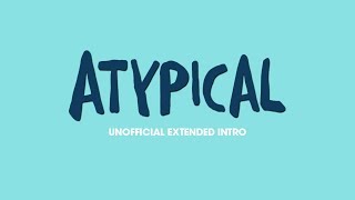 Atypical  Extended Intro Dan Romer [upl. by Itnahsa28]