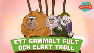 Ett gammalt fult och elakt troll  Animerad Barnplaneten Video med Nassim al Fakir [upl. by Nyvek]