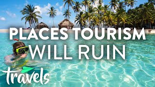 Top 10 Places to Need to Visit Before Tourism Ruins Them  MojoTravels [upl. by Betsey]