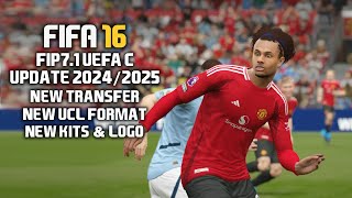 FIFA 16 PC  FIP V71 UPDATE SEASON 20242025  NEW TRANSFER amp UEFA COMPETITION FORMAT [upl. by Forrester]