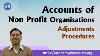 Accounts of Non Profit Organisations NPO  Adjustments with Procedure [upl. by Ahsekal]