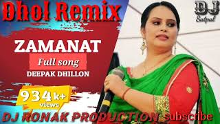 Zamanat full song Deepak Dhillon new punjabi song dhol remix dj ronak production [upl. by Shaine]