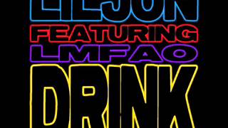 Lil Jon Ft LMFAO  Drink EXTENDED DIRTY [upl. by Ecydnac930]