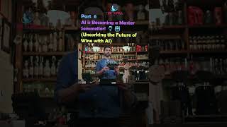 AI is Becoming a Master Sommelier 🍷🤖 Uncorking the Future of Wine with AI Part 6 ai video [upl. by Llerol]