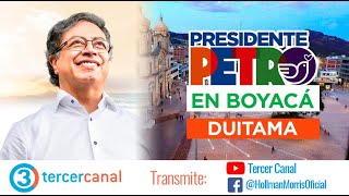 EN DIRECTO Gustavo Petro en Duitama  Desde la Cámara de Comercio [upl. by Daisie]