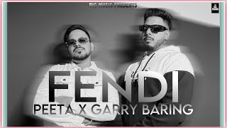 FENDI Official Video Peeta x Garry Baring  New Punjabi Songs 2024 [upl. by Martita518]