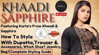 Sapphire amp Khaadi Kurta Styling Guide  Cheapest Price Article  Brand directory [upl. by Yrot]