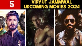 Vidyut jammwal upcoming movies list of 2024 [upl. by Ares]