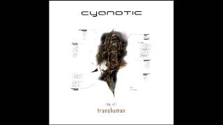 Cyanotic – Transhuman 2005 Album [upl. by Burt]