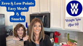 WEIGHT WATCHERS WW ZERO amp LOW POINTS EASY MEALS amp SNACKS  LOSING WEIGHT AFTER 60 [upl. by Colman]