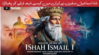 History of safavid empire  Shah ismail safavi  Urdu Discover 133 [upl. by Sekoorb]