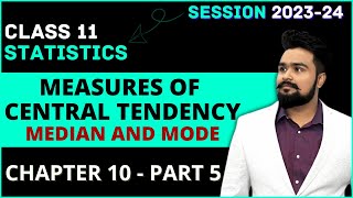 Measures of Central Tendency Class 11  Median And Mode  statistics Chapter 10 Part 5 [upl. by Elkcim]