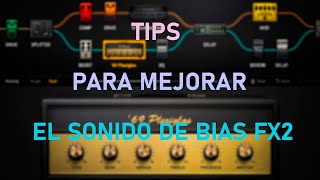 Bias FX2  Consejos para mejorar el tono de este software 🔑 [upl. by Anair]