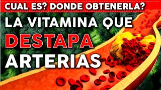 La Vitamina que DESTAPA tus ARTERIAS  Dónde encontrarla [upl. by Phionna]