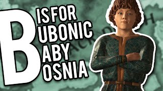 B is for Bubonic Bosnian Babies  CK3 AZ Kingdom Bingo [upl. by Adnahsat]