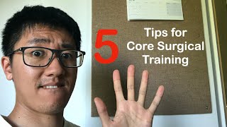 5 Things I wish I knew before starting Core Surgical Training [upl. by Nek]