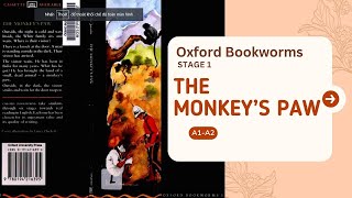 The Monkeys Paw  Oxford Bookworms Stage 1  A1A2 Level [upl. by Askwith]