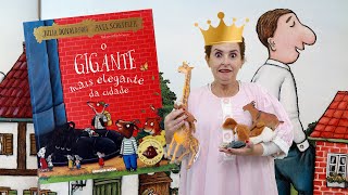 quotO GIGANTE MAIS ELEGANTE DA CIDADEquot de Julia Donaldson [upl. by Erich]