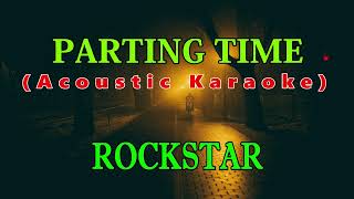 Parting Time by Rockstar  Acoustic Karaoke [upl. by Brackett]