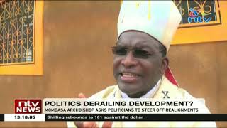 Mombasa Archbishop asks politicians to steer off realignments [upl. by Kiri846]