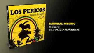 Natural Mystic  Los Pericos amp The Wailers [upl. by Roi]