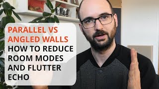 Parallel Walls vs Angled Walls  How To Treat Room Modes And Flutter Echo [upl. by Nolyaw636]