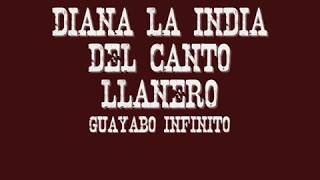 GUAYABO INFINITO  DIANA LA INDIA DEL CANTO LLANERO [upl. by Foy]