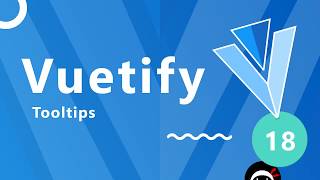 Vuetify Tutorial 18  Tooltips [upl. by Willy701]